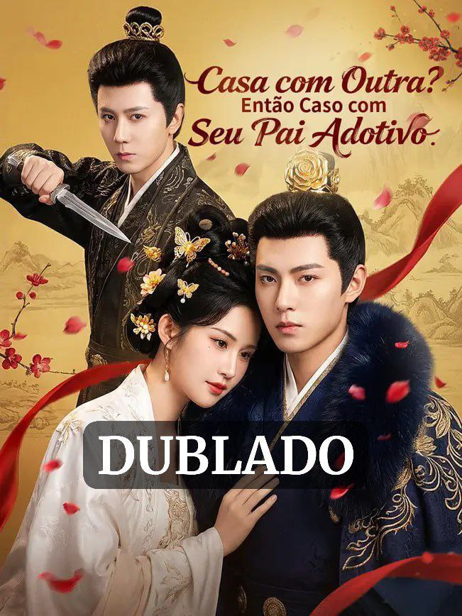 CASA COM OUTRA? ENTÃO CASO COM SEU PAI ADOTIVO